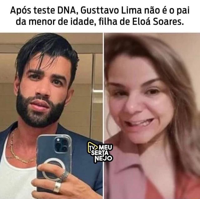 Ap S Teste Dna Gusttavo Lima N O O Pai Da Menor De Idade Filha De