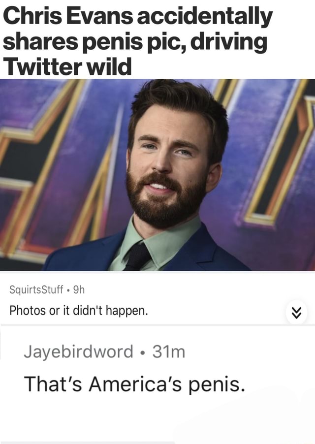 Chris Evans Accidentally Shares Penis Pic Driving Twitter Wild