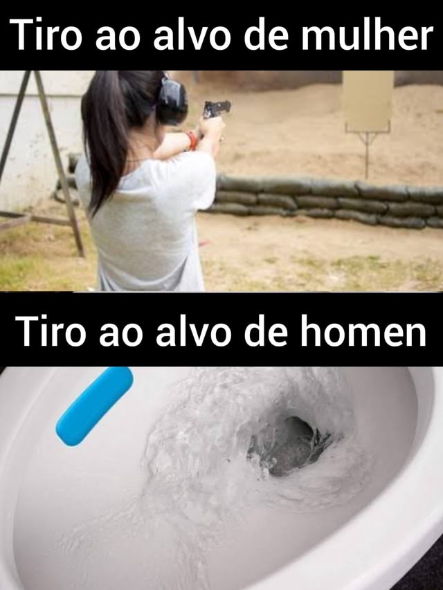 Tiro Ao Alvo De Mulher Tiro Ao Alvo De Homen IFunny Brazil