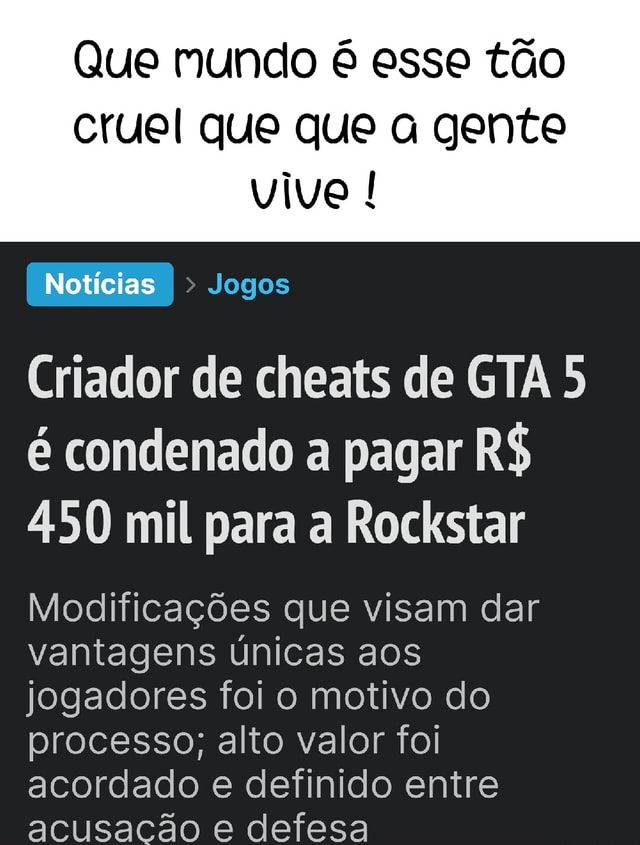 Que mundo é esse tão cruel que que a gente Vive Notícias I Jogos