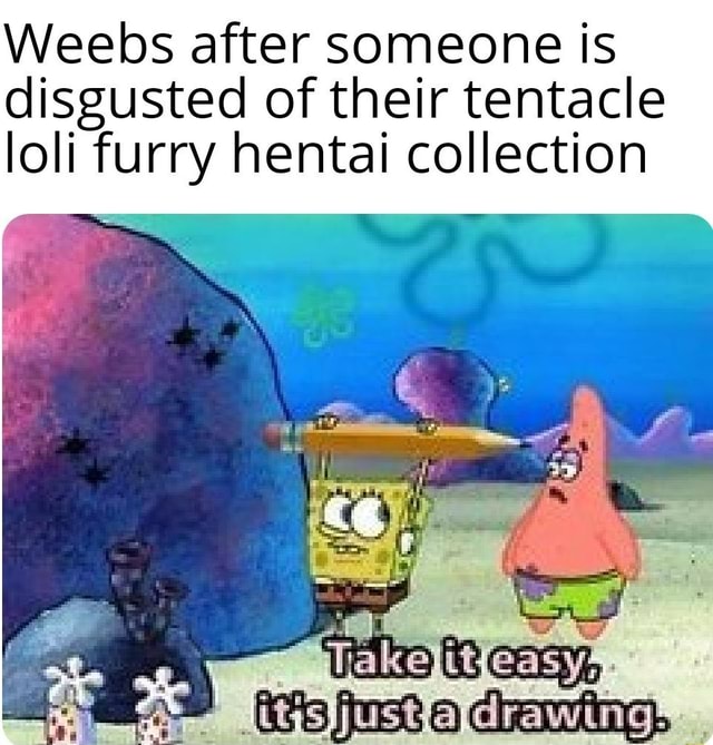 Weebs After Someone Is Disgusted Of Their Tentacle IoIi Furry Hentai