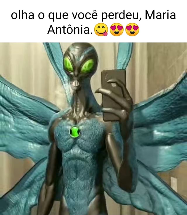 Olha o que você perdeu Maria Antônia NE iFunny Brazil