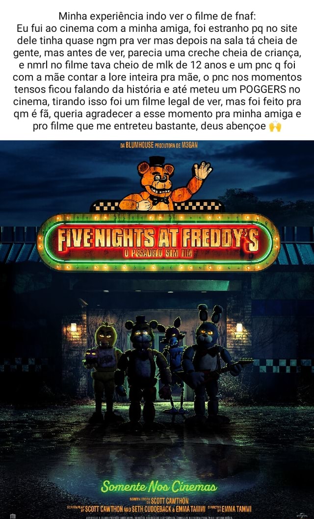 Minha Experi Ncia Indo Ver O Filme De Fnaf Eu Fui Ao Cinema A