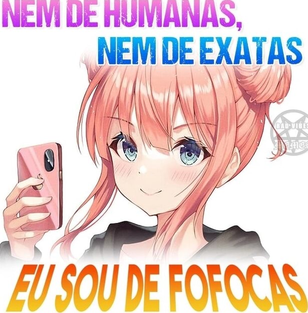 NEM DE HUMANAS NEM DE EXATAS I Pa DE IFunny Brazil