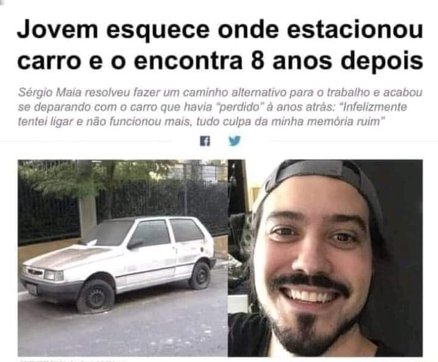 Jovem Esquece Onde Estacionou Carro E O Encontra Anos Depois S Rgio