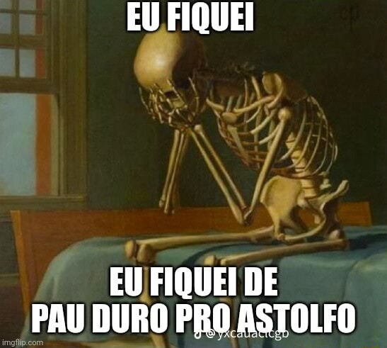 Eu Fiquei De Pau Duro Pro Astolfo Ifunny Brazil