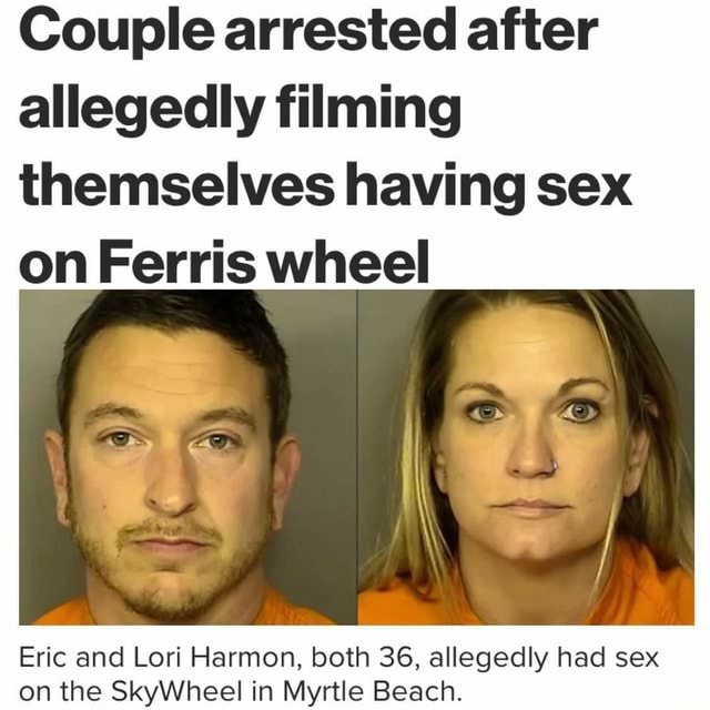 Couple Arrested After Allegedly Filming Themselves Having Sex On Ferris