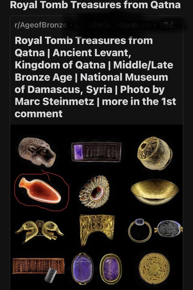 Royal Tomb Treasures From Qatna Royal Tomb Treasures From Qatna I