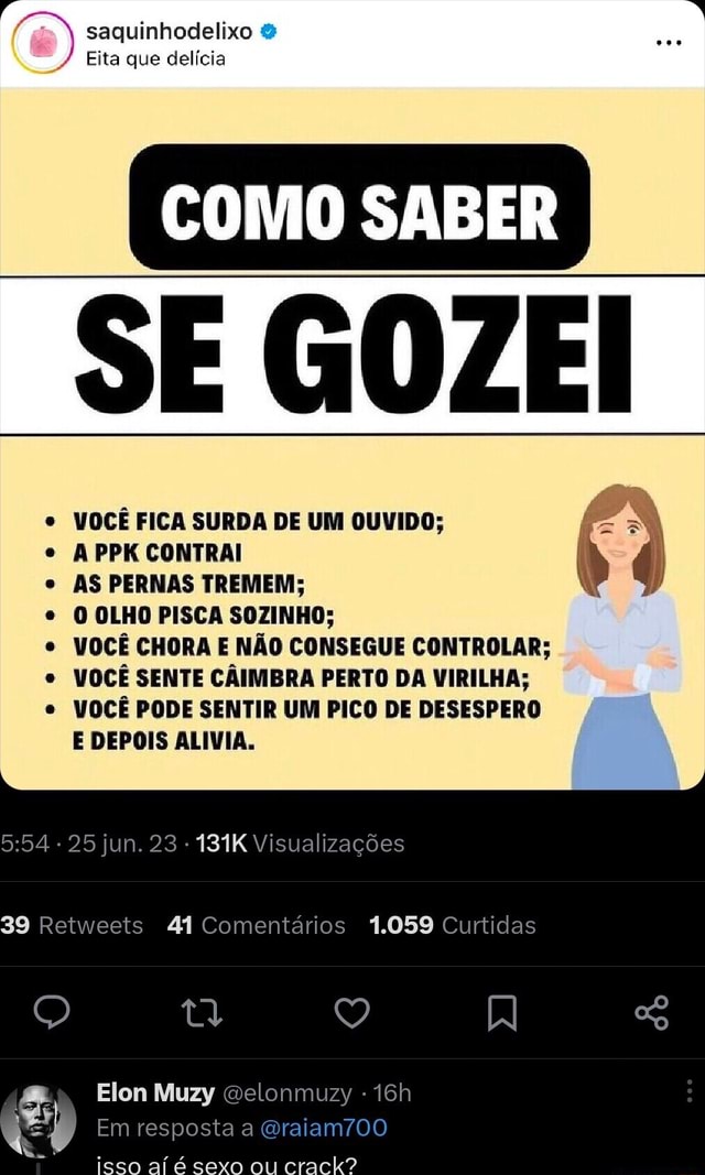 Saquinhodelixo Eita que delícia COMO SABER SE GOZEI VOCÊ FICA SURDA