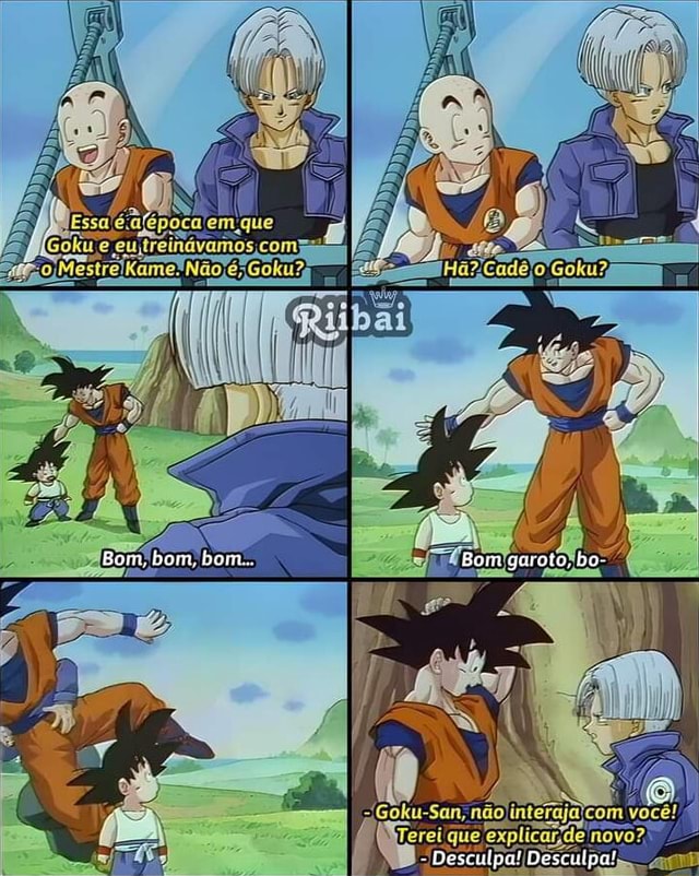 Goku E Trein Vamos O Oui Mestrelka Ame Bom Bom Bom Bom Garoto