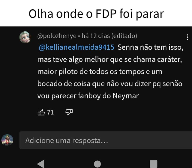 Olha Onde O Fdp Foi Parar Epolozhenye H Dias Editado