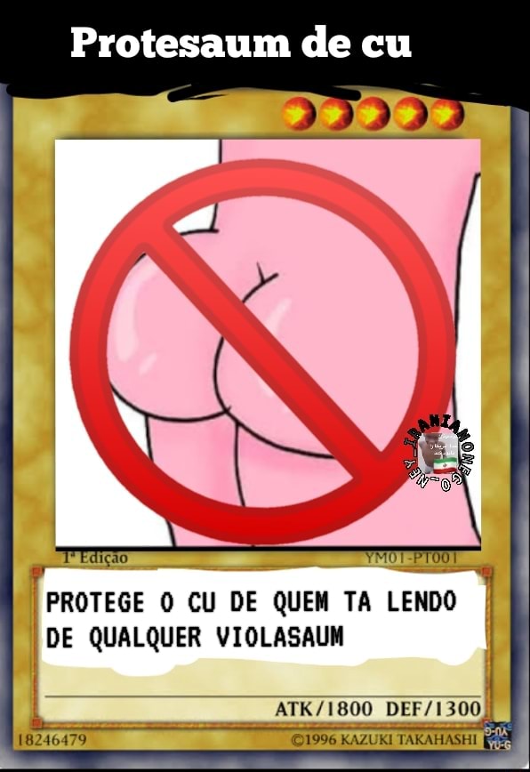 Protesaum De Cu PROTEGE O CU DE QUEM TA LENDO DE QUALQUER VIOLASAUM ATK