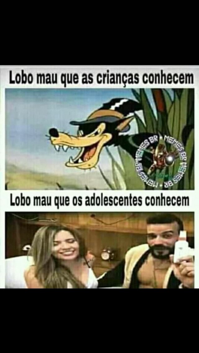 Lobo Mau Que As Crian As Conhecem Ifunny Brazil