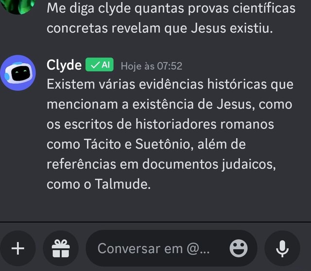 Me diga clyde quantas provas científicas concretas revelam que Jesus