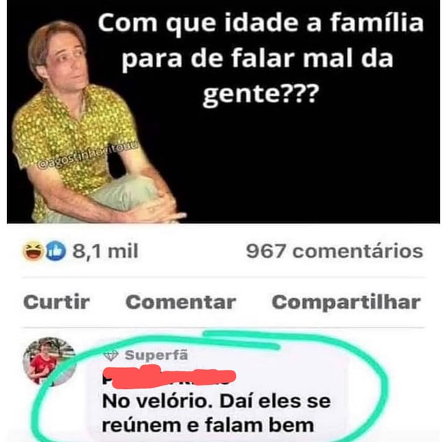 que idade a família para de falar mal da gente 8 1 mil 967