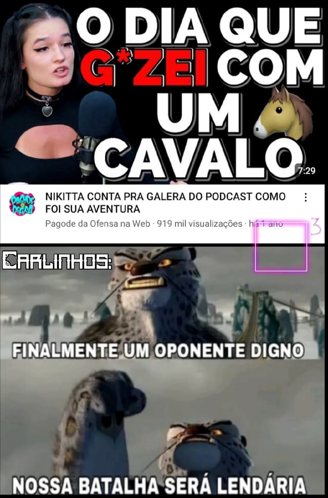 O DIA QUE UM CAVALO NIKITTA CONTA PRA GALERA DO PODCAST COMO FOI