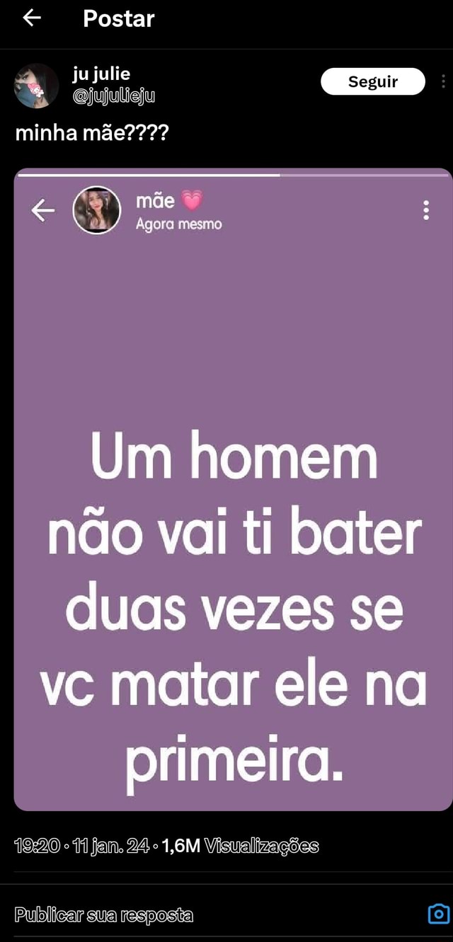 Postar lute Em minha mãe Agora mesmo Um homem não vai ti bater duas