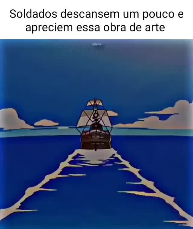 Soldados Descansem Um Pouco Apreciem Essa Obra De Arte Ifunny Brazil