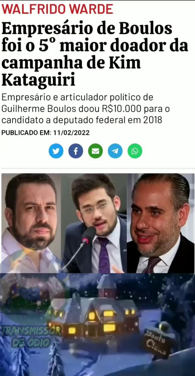 Rido Warde Empres Rio De Boulos Foi O Maior Doador Da Campanha De Kim