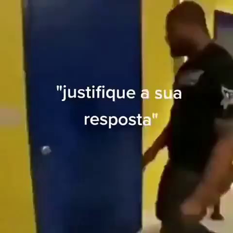 Justifique Sua Es Resposta IFunny Brazil