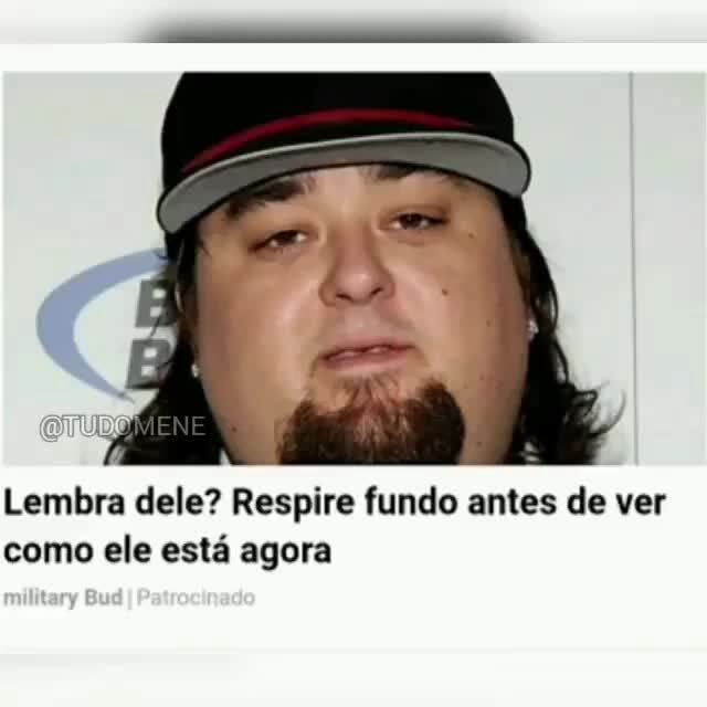 Lembra Dele Respire Fundo Antes De Ver Como Ele Esta Agora Ifunny Brazil