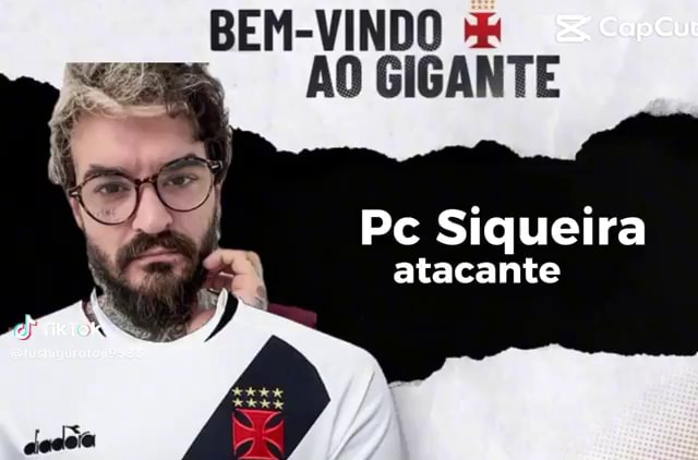 Bem Vindo Ao Gigante Pc Siqueira Atacante Ifunny Brazil