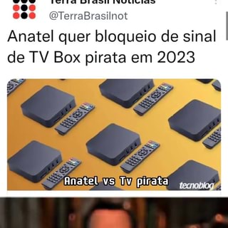 Anatel quer bloqueio de sinal de TV Box pirata em 2023