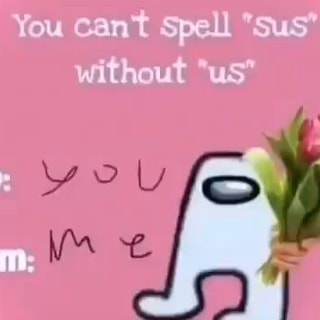 among us Can't spell sus without us | Valentines Among Us PNG JPG