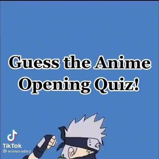 Guess The Anime By The Opening