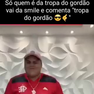 Tropa do Gordão 