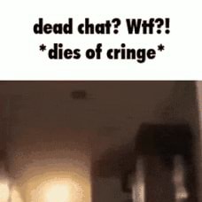 dead chat xd on Make a GIF