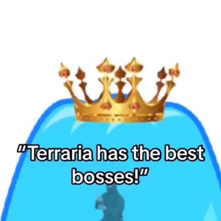 Terraria has the best bosses! The bosses - iFunny Brazil