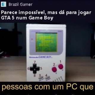 Parece impossível, mas dá para jogar GTA 5 num Game Boy