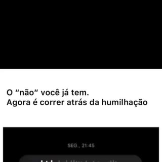 Quando você já tem o não, mas precisa ir atrás da humilhação 👍 #humor