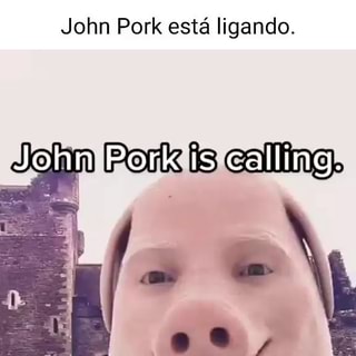 John Pork está ligando, calim, De Decline - iFunny Brazil