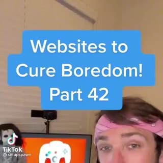 Websites to Cure Your Boredom from TikTok 