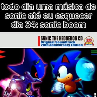 Tode cia uma mitisica cle sonic Gu esquecsr Cla sonic boom SONIC THE  HEDGEHOG CD inal Soundtr: Anniversary I Edition - iFunny Brazil