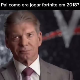 Pai, eu não quero jogar Fortnite - O melhor Pai do Mundo