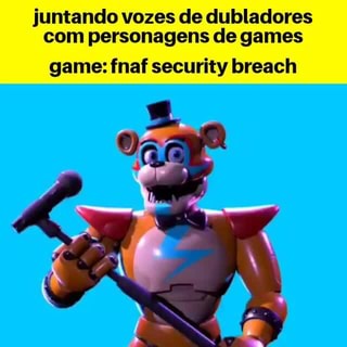 PERSONAGENS DE FNAF SECURITY BREACH