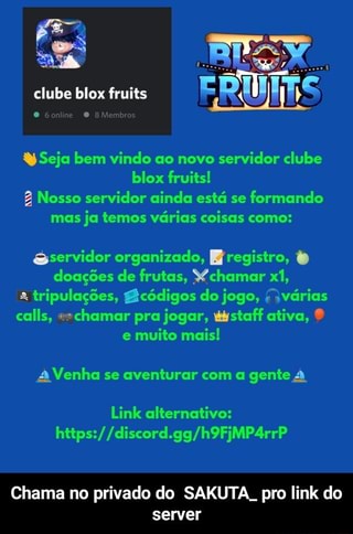 Clube blox fruits om Seja bem vindo ao novo servidor clube blox fruits!  Nosso servidor ainda está se formando mas ja temos várias coisas como:  asservidor organizado, registro, & doações de frutas