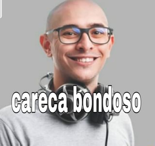 careca bondoso o que ele fez