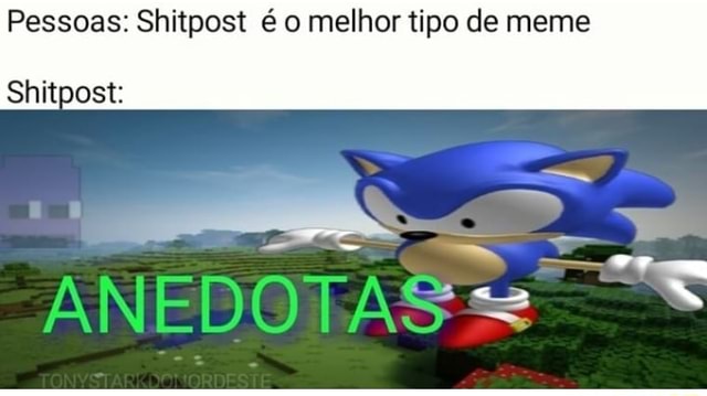 Shitpost: engraçado para alguns e de péssimo gosto para outros – Memes  Muito Nice 😏😎😂👌