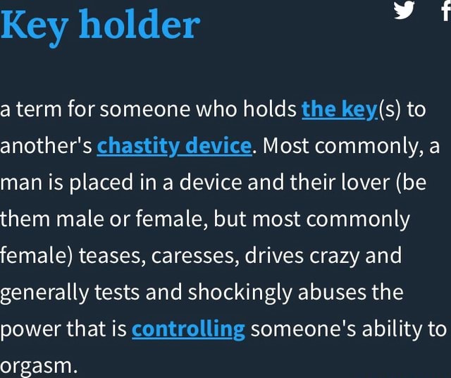 Key holder a term for someone who holds the to another s chastity