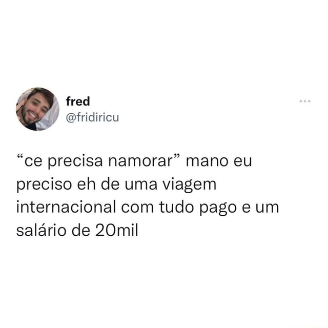 EU ESPERANDO CHEGAR MINHA VEZ DE NAMORAR: - iFunny Brazil