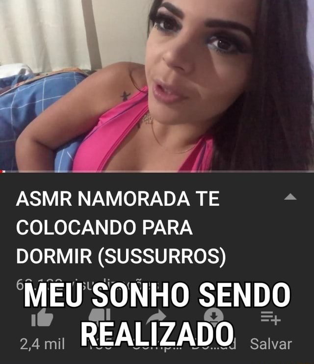 ASMR NAMORADA TE COLOCANDO v PARA DORMIR I Roleplay 297.616 visualizações  12 mil 551 Compartil Download Salvar - iFunny Brazil