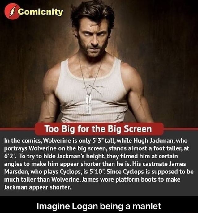 Comicnity Too Big for the Big Screen In the comics, Wolverine is only 5
