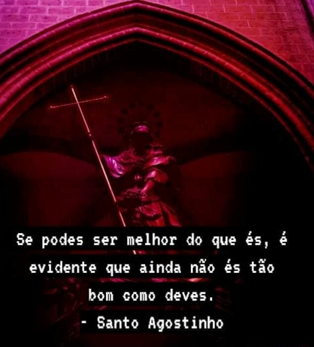 Podes, e deves, ter ideias políticas, mas, por - Agostinho da