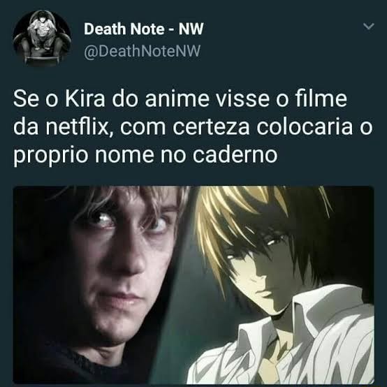 Death Note- NW (NN s, Se o Kira do anime visse o filme da netflix, com  certeza colocaria o proprio nome no caderno - iFunny Brazil
