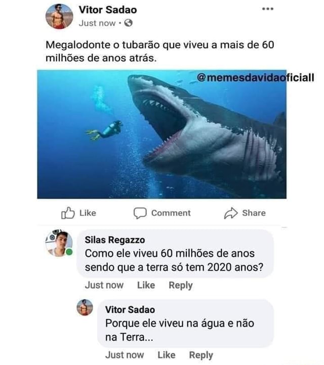 Vitor Sadao Just now Megalodonte o tubarão que viveu a mais de 60