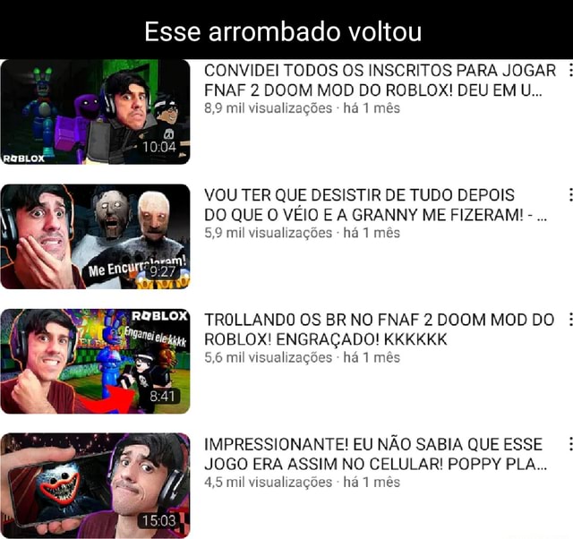 Esse arrombado voltou CONVIDEI TODOS OS INSCRITOS PARA JOGAR